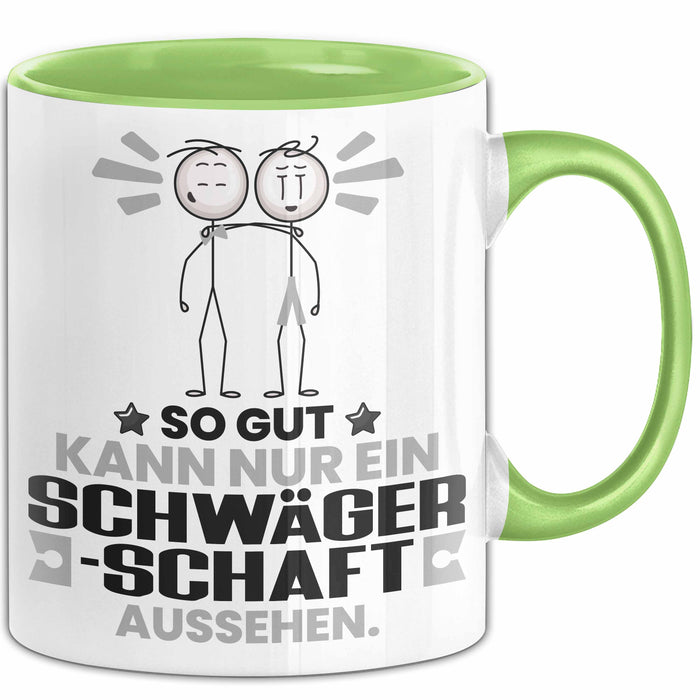 Schwägerschaft Geschenk Tasse So Gut Kann Nur Ein Schwägerschaft Aussehen Geschenkidee Kaffee-Becher Grün Trendation