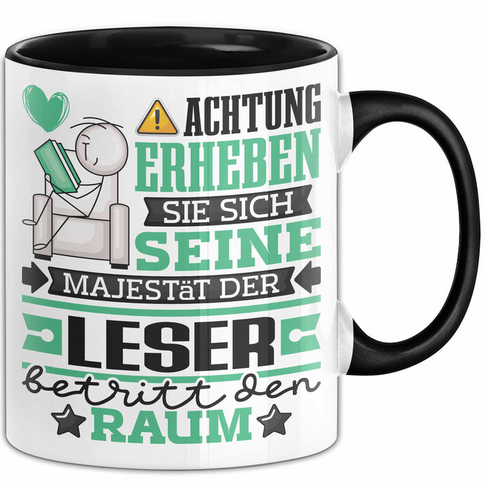 Leser Geschenk Tasse Lustiger Spruch Erheben Sie Sich Der Leser Betritt den Raum Schwarz Trendation