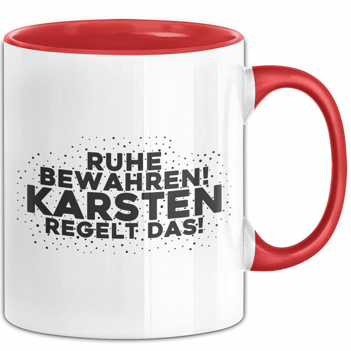 Karsten Tasse Ruhe Bewahren! Karsten Regelt Das! Geschenk