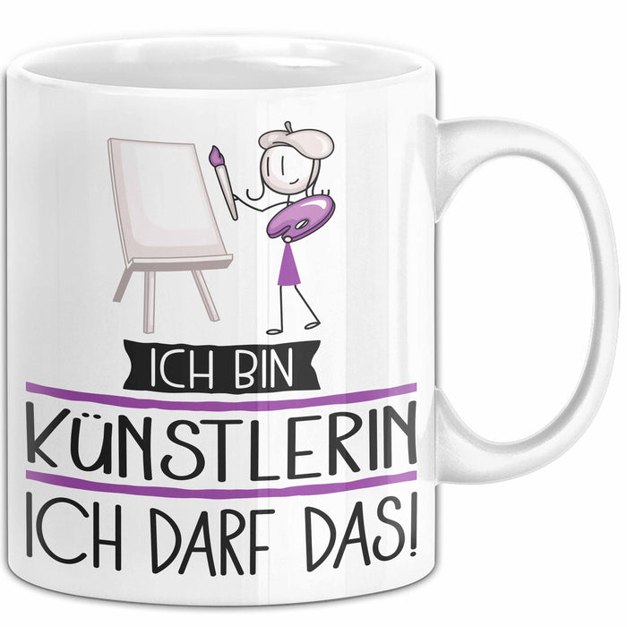 Geschenk für Künstlerin Tasse Lustige Geschenkidee Geburtstag Ich Bin Künstlerin Ich Darf Das Weiß Trendation