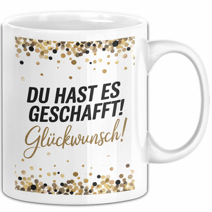 Schüler Abschluss Tasse Geschenk Lustige Geschenkidee Spruch Du Hast Es Geschafft Weiß Trendation
