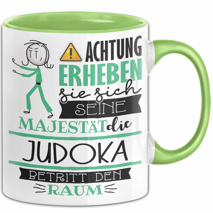 Judoka Tasse Geschenk Lustiger Spruch Bitte Erheben Sie Sich Seine Majestät Die Judoka Betritt Den Raum Grün Trendation