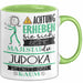 Judoka Tasse Geschenk Lustiger Spruch Bitte Erheben Sie Sich Seine Majestät Die Judoka Betritt Den Raum Grün Trendation