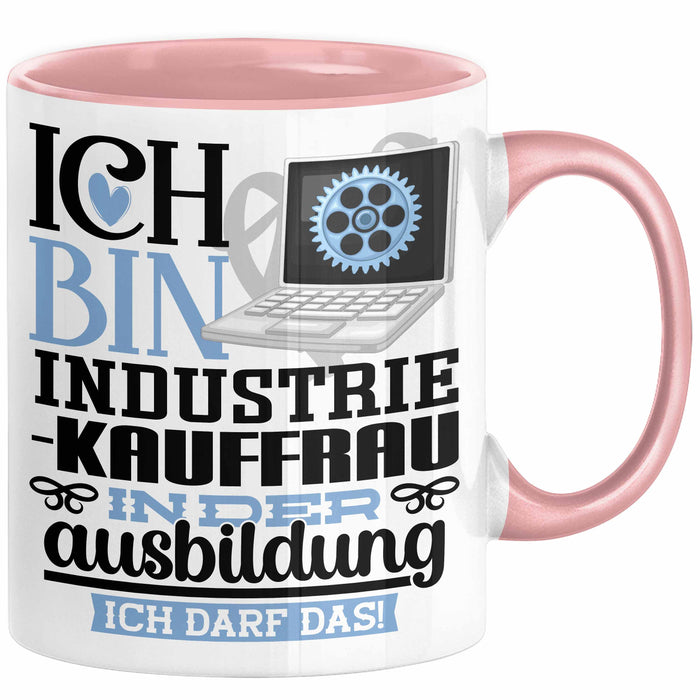 Industriekauffrau Ausbildung Start Geschenk Tasse Ich Bin Industriekauffrau In Der Ausbildung Ich Darf Das Kaffee-Becher Geschenkidee Rosa Trendation