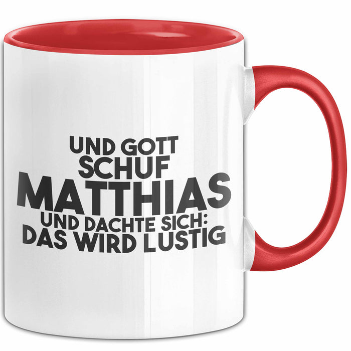Matthias Tasse Und Gott Schuf Matthias Und Dachte Sich: Das Wird Lustig