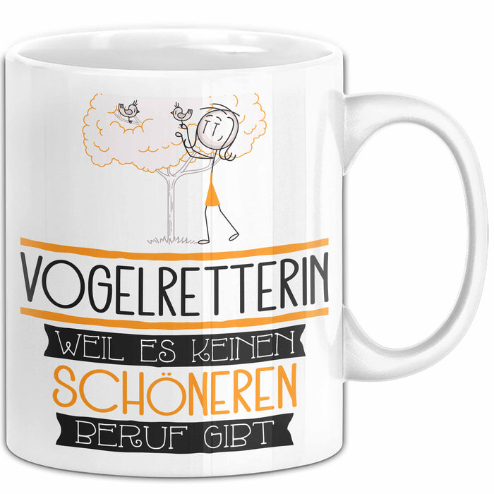 Vogelretterin Weil Es Keinen Schöneren Beruf Gibt Tasse Geschenk für Eine Vogelretterin Lustig Weiß Trendation