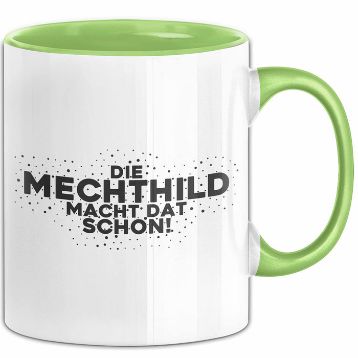 Mechthild Tasse Die Mechthild Macht Dat Schon Geschenk