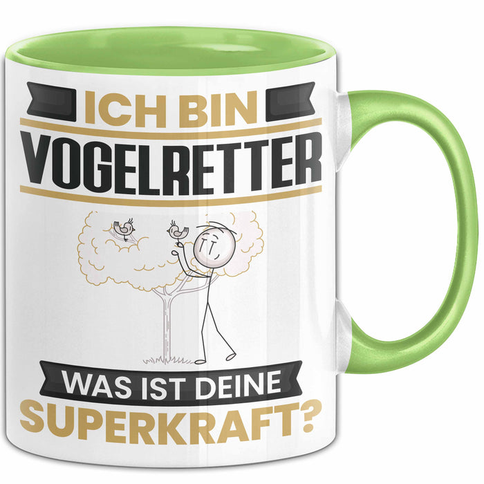 Vogelretter Tasse Geschenk für Vogelretter Geburtstag Lustiger Spruch Kaffee-Becher Was Ist Deine Superkraft Grün Trendation