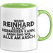 Reinhard Tasse Wenn Reinhard Nicht Repariert, Sind Wir Am Arsch Geschenk Grün Trendation