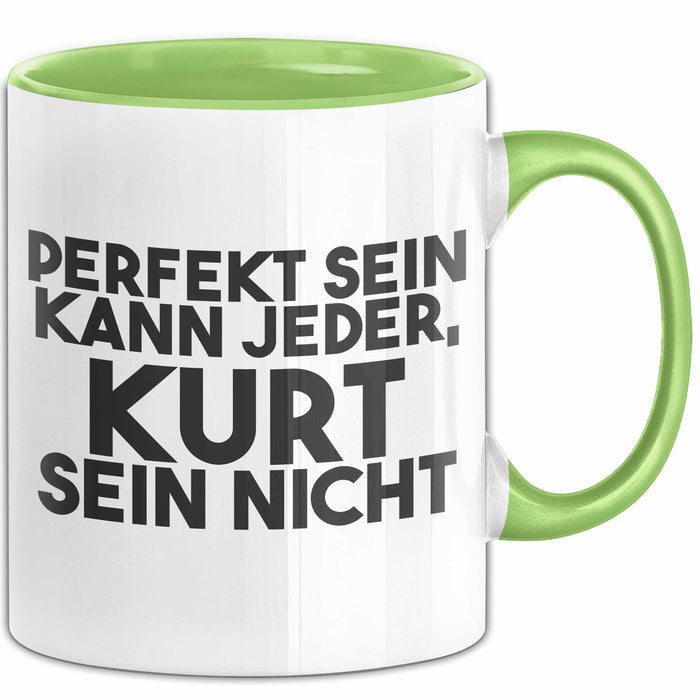 Kurt Tasse Perfekt Sein Kann Jeder, Kurt Sein Nicht Geschenk