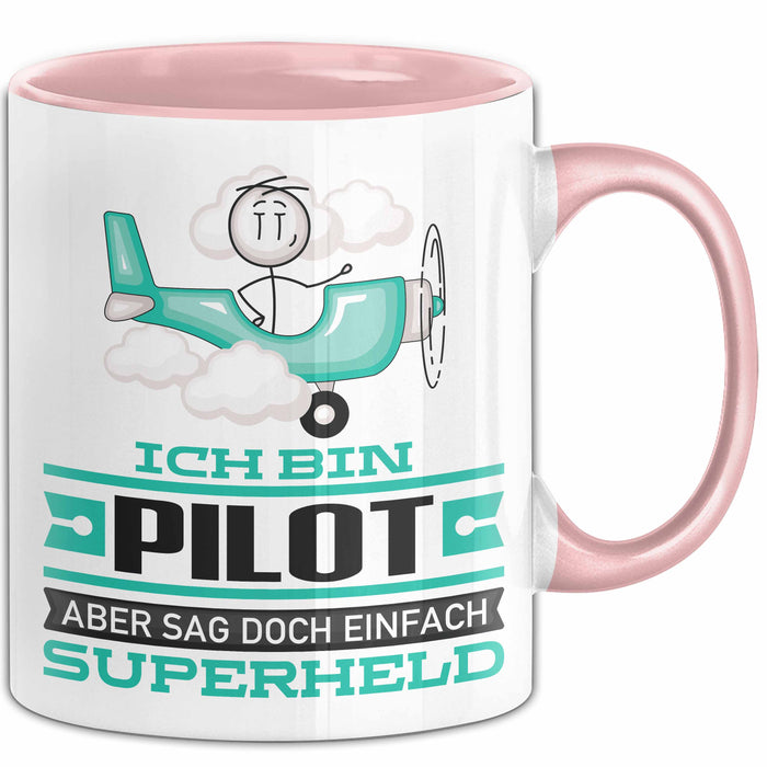 Pilot Geschenk Tasse Ich Bin Pilot Aber Sag Doch Einfach Superheld Lustige Geschenkdiee für Pilot Kaffee-Becher Rosa Trendation