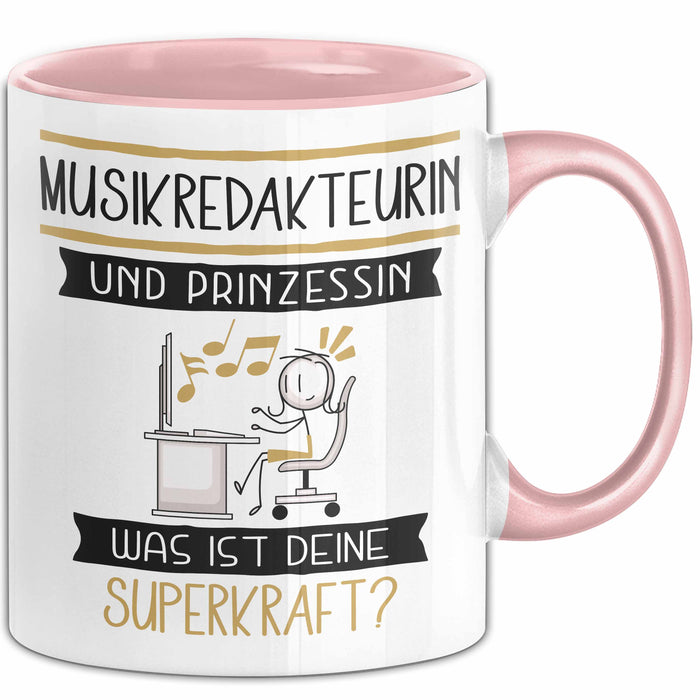 Musikredakteurin Und Prinzessin Tasse Geschenk Für Eine Musikredakteurin Geburtstag Was Ist Deine Superkraft Rosa Trendation