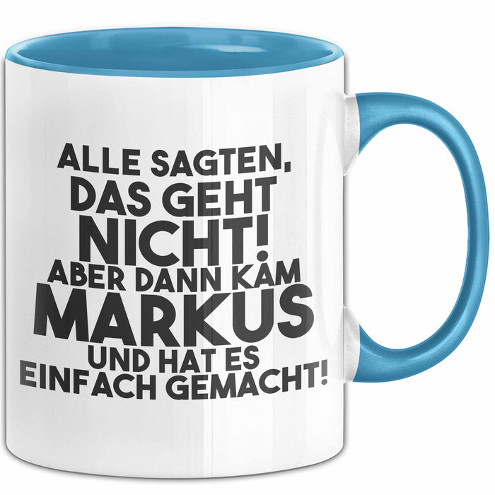 Markus Tasse Alle Sagten Das Geht Nicht, Aber Dann Kam Markus Geschenk