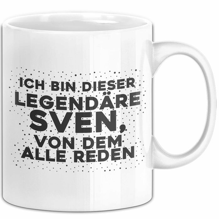 Sven Tasse Ich Bin Dieser Legendaere Sven, Von Dem Alle Reden Geschenk