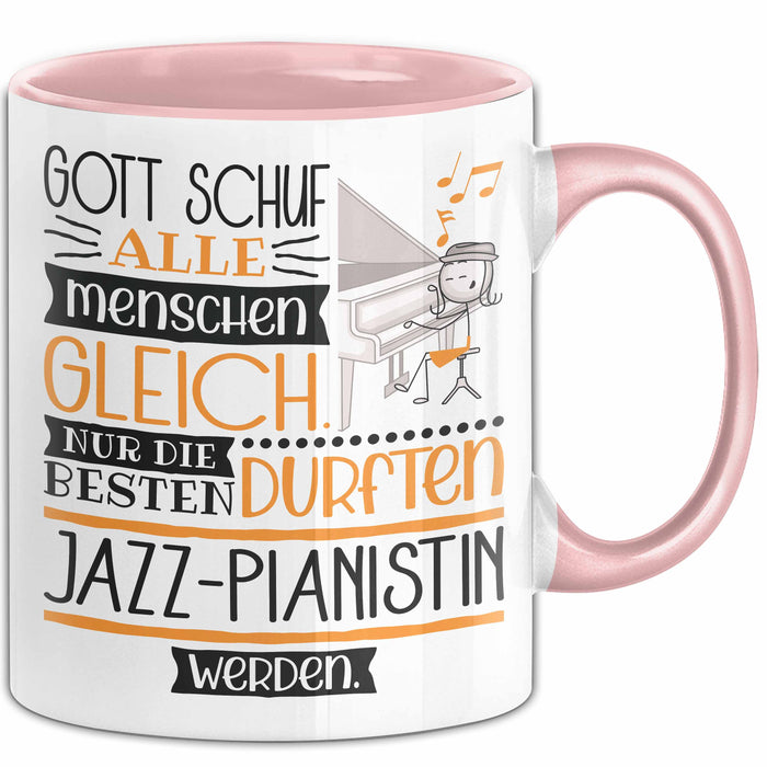 Jazz-Pianistin Geschenk Becher Tasse Gott Schuf Alle Menschen Gleich Nur Die Besten Durfeten Jazz-Pianistin Werden Geschenkidee Lustig Rosa Trendation