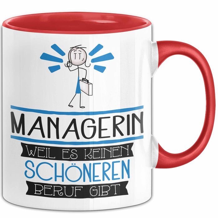 Managerin Weil Es Keinen Schöneren Beruf Gibt Tasse Geschenk für Eine Managerin Lustig Rot Trendation