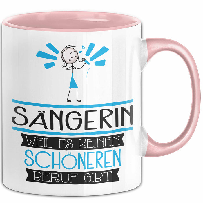 Sängerin Weil Es Keinen Schöneren Beruf Gibt Tasse Geschenk für Eine Sängerin Lustig Rosa Trendation