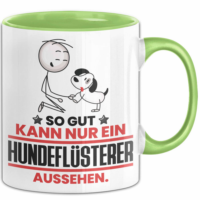 Hundeflüsterer Geschenk Tasse So Gut Kann Nur Ein Hundeflüsterer Aussehen Geschenkidee Kaffee-Becher Grün Trendation