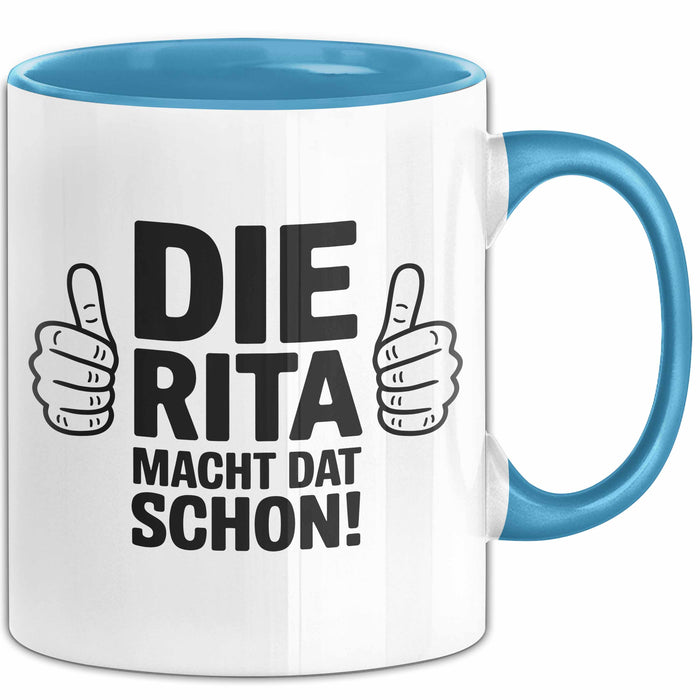 Rita Tasse Geschenk Die Rita Macht Dat Schon Geschenkidee Becher mit Name Blau Trendation