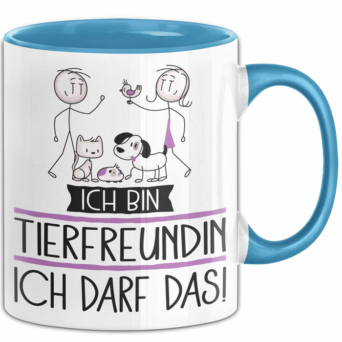 Geschenk für Tierfreundin Tasse Lustige Geschenkidee Geburtstag Ich Bin Tierfreundin Ich Darf Das Blau Trendation