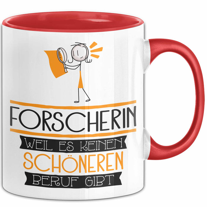 Forscherin Weil Es Keinen Schöneren Beruf Gibt Tasse Geschenk für Eine Forscherin Lustig Rot Trendation