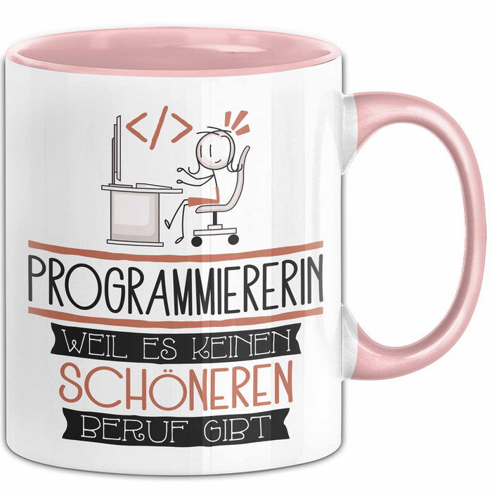 Programmiererin Weil Es Keinen Schöneren Beruf Gibt Tasse Geschenk für Eine Programmiererin Lustig Rosa Trendation