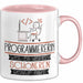 Programmiererin Weil Es Keinen Schöneren Beruf Gibt Tasse Geschenk für Eine Programmiererin Lustig Rosa Trendation