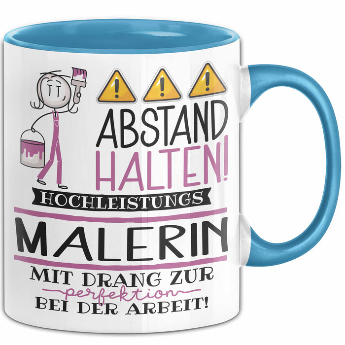 Malerin Tasse Geschenk Lustig Abstand Halten Hochleistungs-Malerin Mit Drang Zur Perfektion Bei Der Arbeit Blau Trendation
