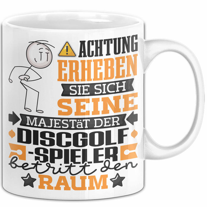 Discgolf-Spieler Geschenk Tasse Lustiger Spruch Erheben Sie Sich Der Discgolf-Spieler Betritt den Raum Weiß Trendation