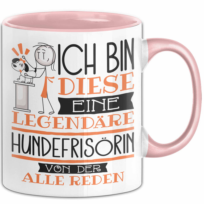 Hundefrisörin Tasse Geschenk Ich Bin Diese Eine Legendäre Hundefrisörin Von Der Alle Reden Geschenkidee Geburtstag Weihnachten Rosa Trendation