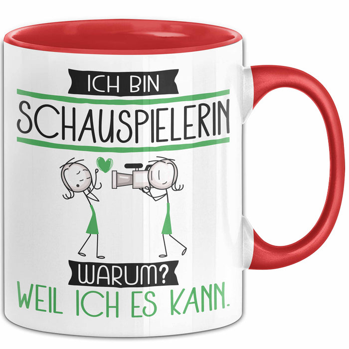 Schauspielerin Tasse Geschenk Ich Bin Schauspielerin Warum Weil Ich Es Kann Geschenkidee Geburtstag Rot Trendation