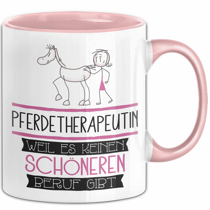 Pferdetherapeutin Weil Es Keinen Schöneren Beruf Gibt Tasse Geschenk für Eine Pferdetherapeutin Lustig Rosa Trendation
