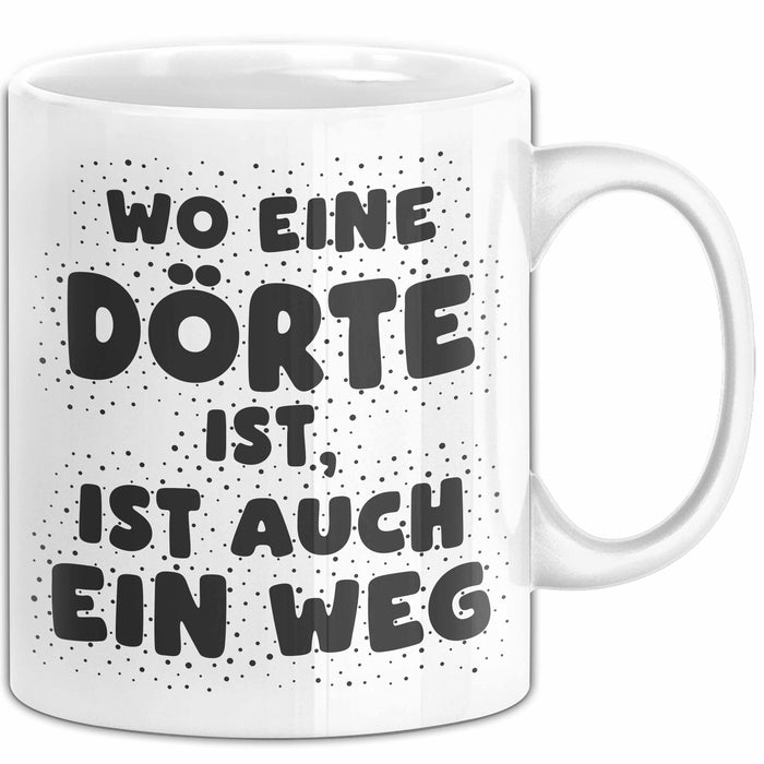 Doerte Tasse Wo Eine Doerte Ist, Ist Auch Ein Weg Geschenk