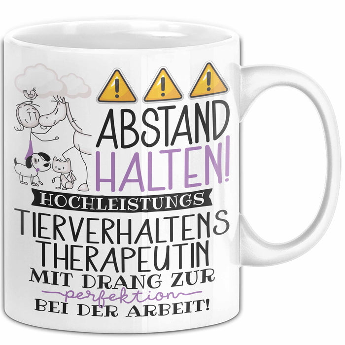 Tierverhaltenstherapeutin Tasse Geschenk Lustig Abstand Halten Hochleistungs-Tierverhaltenstherapeutin Mit Drang Zur Perfektion Bei Der Arbeit Weiß Trendation