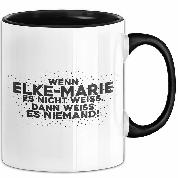Elke-Marie Tasse Wenn Elke-Marie Es Nicht Weiss, Dann Weiss Es Niemand!