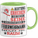 Feuerwehrmann Geschenk Tasse Lustiger Spruch Erheben Sie Sich Der Feuerwehrmann Betritt den Raum Grün Trendation