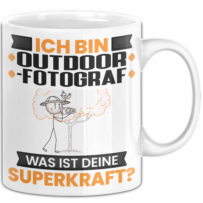 Outdoor-Fotograf Tasse Geschenk für Outdoor-Fotograf Geburtstag Lustiger Spruch Kaffee-Becher Was Ist Deine Superkraft Weiß Trendation