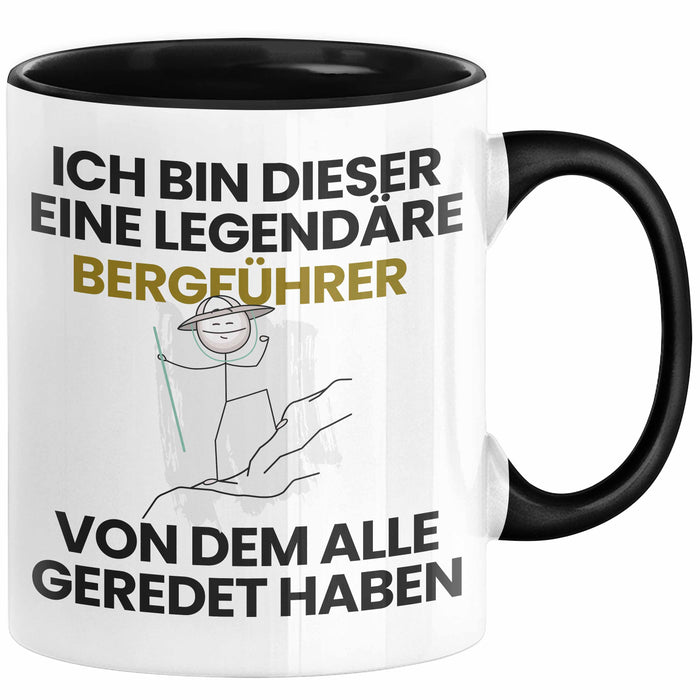 Bergführer Geschenk Tasse Lustige Geschenkidee Geburtstag für Bergführer Ich Bin Dieser Legendäre Bergführer Von Dem Alle Geredet Haben Kaffee-Becher Schwarz Trendation