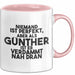 Guenther Tasse Niemand Ist Perfekt, Guenther Ist Nah Dran Geschenk Rosa Trendation
