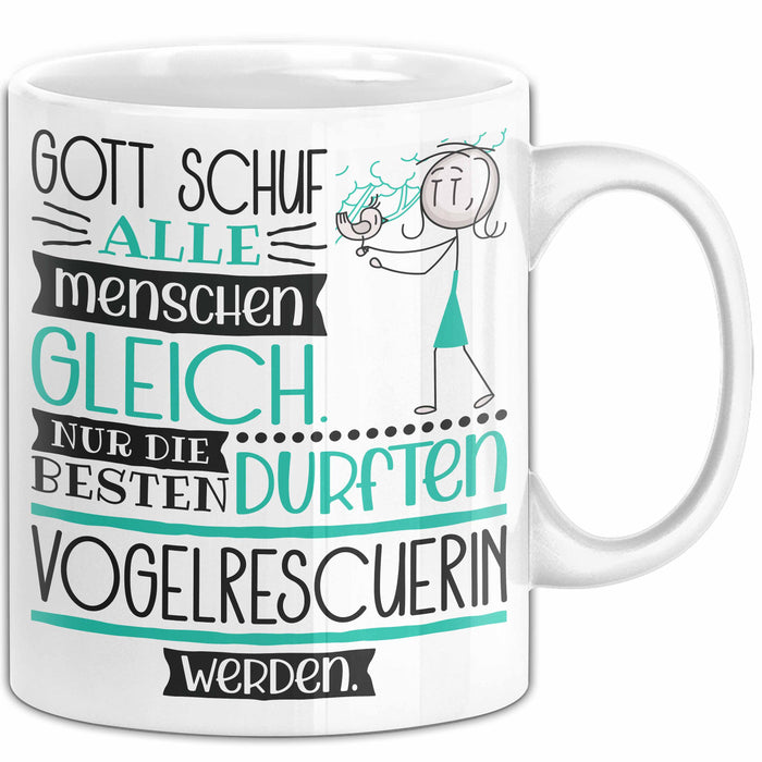 Vogelrescuerin Geschenk Becher Tasse Gott Schuf Alle Menschen Gleich Nur Die Besten Durfeten Vogelrescuerin Werden Geschenkidee Lustig Weiß Trendation