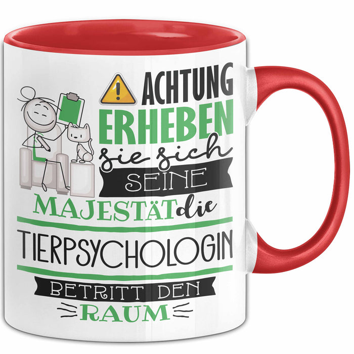 Tierpsychologin Tasse Geschenk Lustiger Spruch Bitte Erheben Sie Sich Seine Majestät Die Tierpsychologin Betritt Den Raum Rot Trendation