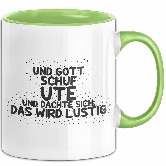 Ute Tasse Und Gott Schuf Ute Und Dachte Sich: Das Wird Lustig Geschenk