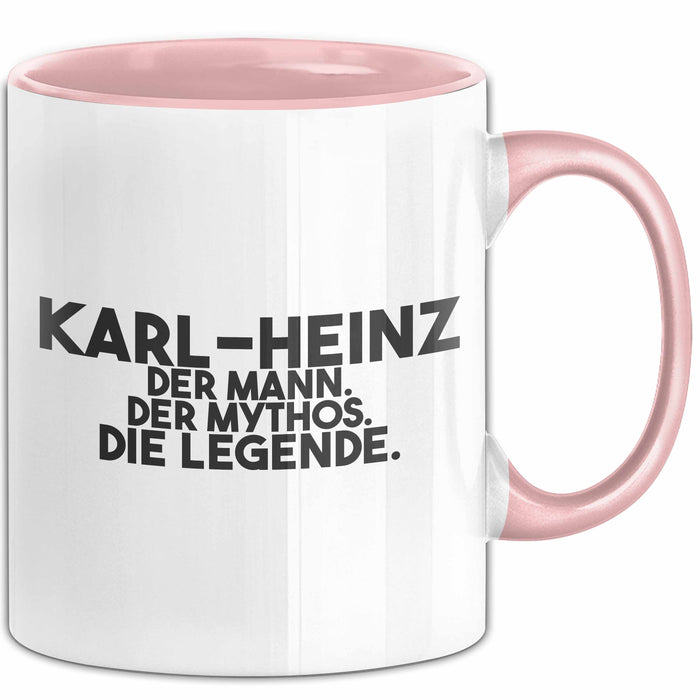 Karl-Heinz Tasse Karl-Heinz – Der Mann. Der Mythos. Die Legende. Geschenk