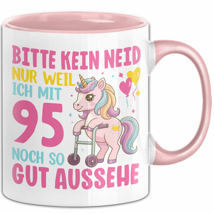 95. Geburtstag Tasse Frauen Geschenk Bitte Nur Kein Neid Nur Weil Ich mit 95 Noch So Gut Aussehe Mama Oma Rosa Trendation