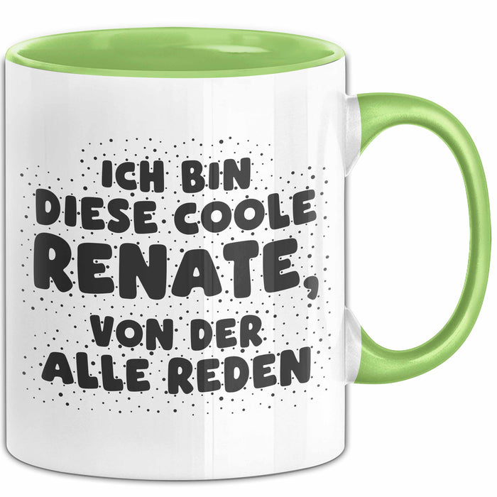 Renate Tasse Ich Bin Diese Coole Renate, Von Der Alle Reden Geschenk