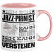 Jazz-Pianist Geschenk Tasse Geschenkidee für Jazz-Pianist Geburtstag Lustig Ich Bin Jazz-Pianist Ich Kann Es Dir Erklären Aber Nicht Für Dich Verstehen Rosa Trendation