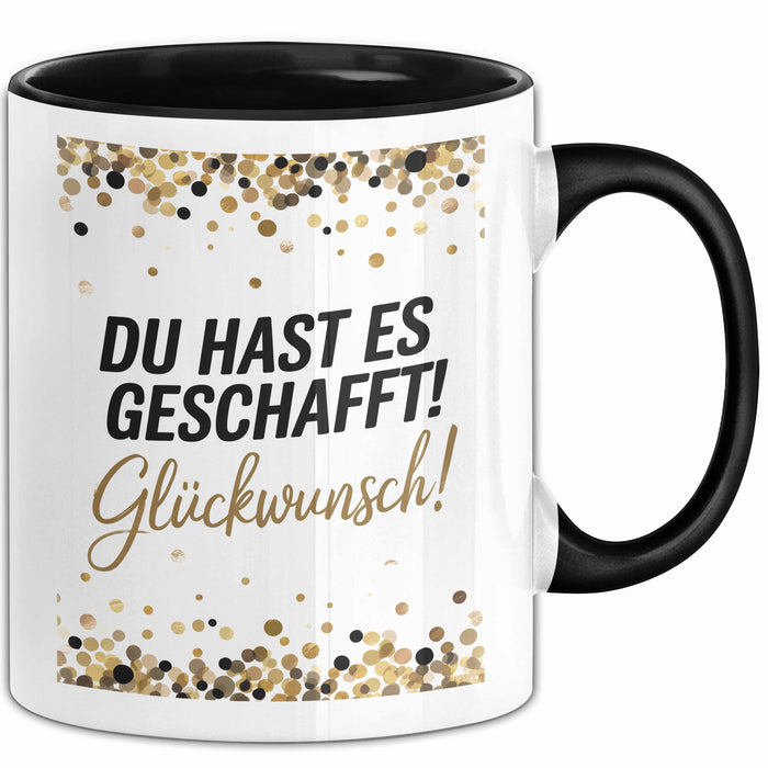 Schüler Abschluss Tasse Geschenk Lustige Geschenkidee Spruch Du Hast Es Geschafft Schwarz Trendation