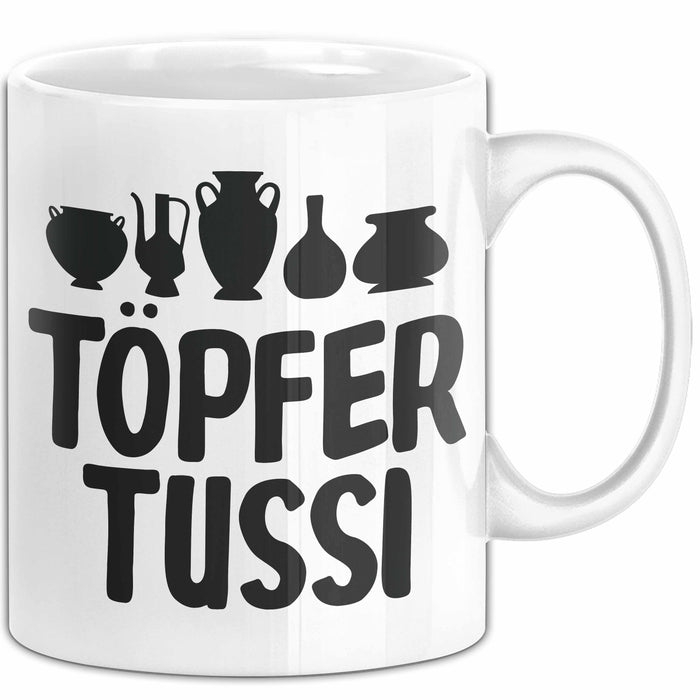 Töpferin Tasse Geschenk Töpfer Tussi Geschenkidee Töpfern Becher Weiß Trendation
