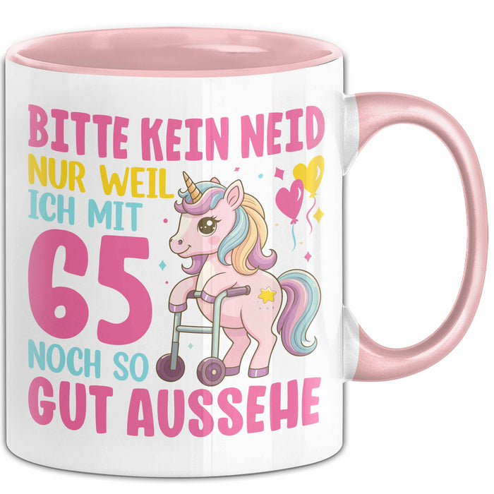 65. Geburtstag Tasse Frauen Geschenk Bitte Nur Kein Neid Nur Weil Ich mit 65 Noch So Gut Aussehe Mama Oma Rosa Trendation