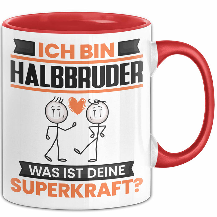 Halbbruder Tasse Geschenk für Halbbruder Geburtstag Lustiger Spruch Kaffee-Becher Was Ist Deine Superkraft Rot Trendation